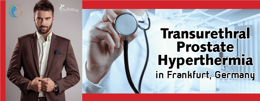 Transurethral Prostate Hyperthermia In Frankfurt, Germany